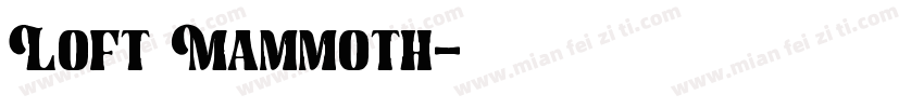 Loft Mammoth字体转换